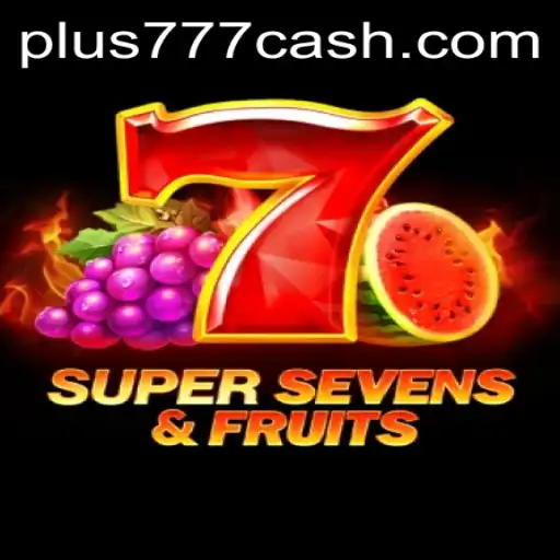 Dive Into the Exciting World of 7SuperSevensFruits with Plus777