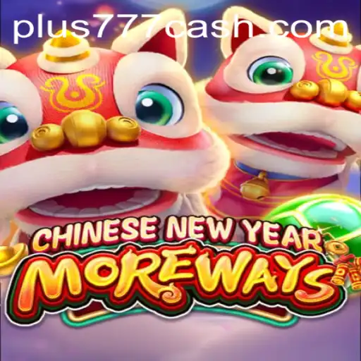 Experience the Excitement of CHINESENEWYEARMOREWAYS with Plus777