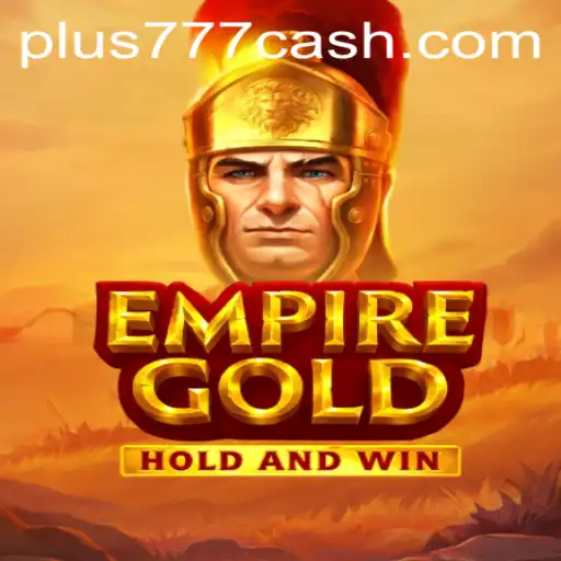 Embark on a Grand Adventure with EmpireGold: The Ultimate Gaming Experience