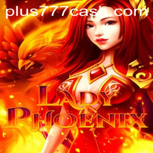 Unveiling LadyPhoenix: The Thrilling Adventure with Plus777